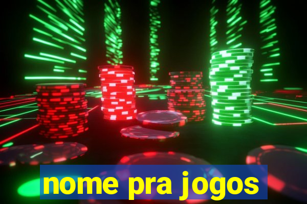 nome pra jogos